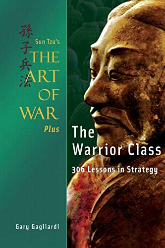 Sun Tzu's The Art of War Plus The Warrior Class: : 306 Lessons in Strategy von Clearbridge Publishing